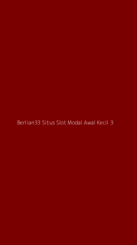 Tampilan Antarmuka Aplikasi Berlian33 Situs Slot Modal Awal Kecil - 3