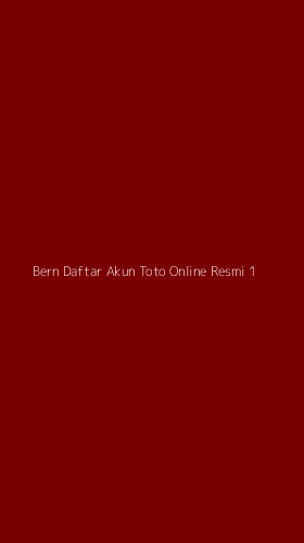 Tampilan Antarmuka Aplikasi Bern Daftar Akun Toto Online Resmi - 1