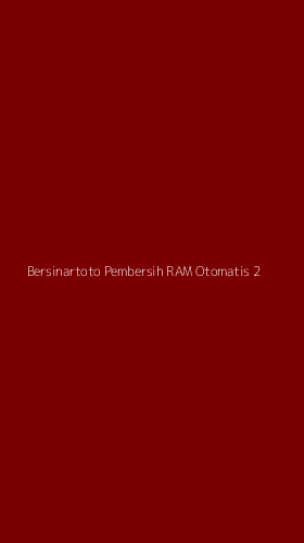 Tampilan Antarmuka Aplikasi Bersinartoto Pembersih Ram Otomatis - 2