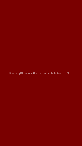 Tampilan Antarmuka Aplikasi Beruang88 Jadwal Pertandingan Bola Hari Ini - 3