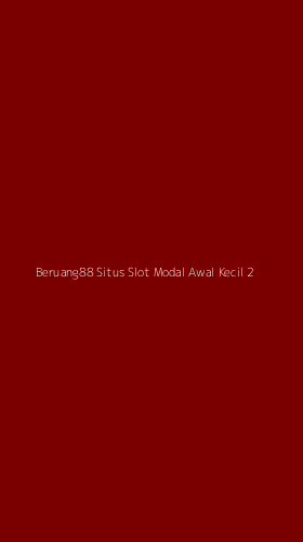 Tampilan Antarmuka Aplikasi Beruang88 Situs Slot Modal Awal Kecil - 2