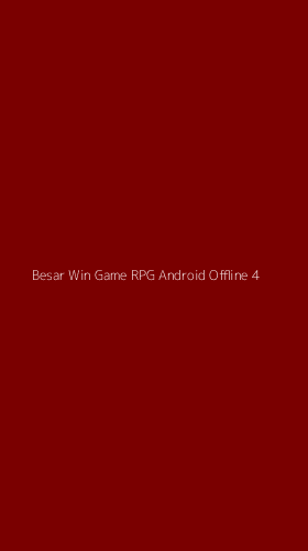 Tampilan Antarmuka Aplikasi Besar Win Game Rpg Android Offline - 4