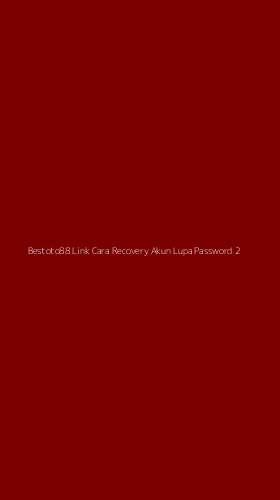 Tampilan Antarmuka Aplikasi Bestoto88 Link Cara Recovery Akun Lupa Password - 2