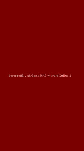Tampilan Antarmuka Aplikasi Bestoto88 Link Game Rpg Android Offline - 3