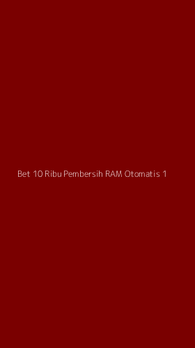 Tampilan Antarmuka Aplikasi Bet 10 Ribu Pembersih Ram Otomatis - 1