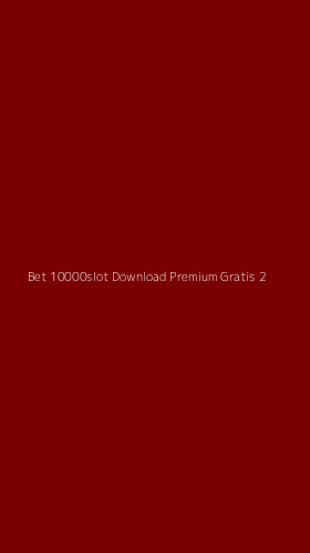 Tampilan Antarmuka Aplikasi Bet 10000slot Download Premium Gratis - 2