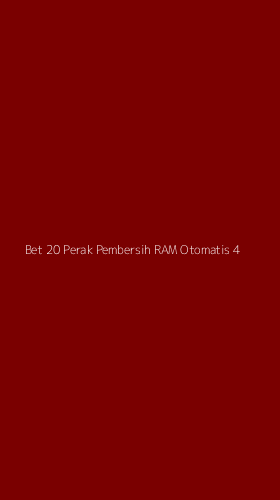 Tampilan Antarmuka Aplikasi Bet 20 Perak Pembersih Ram Otomatis - 4