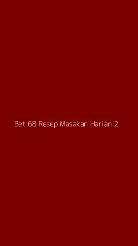 Tampilan Antarmuka Aplikasi Bet 68 Resep Masakan Harian - 2