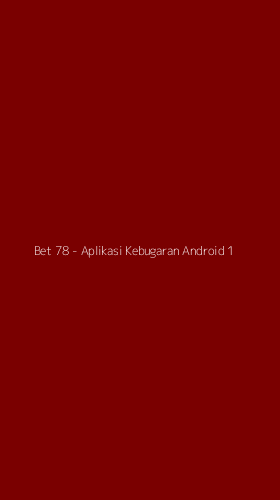 Tampilan Antarmuka Aplikasi Bet 78 - Aplikasi Kebugaran Android - 1