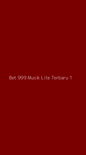 Tampilan Antarmuka Aplikasi Bet 999 Musik Lite Terbaru - 1