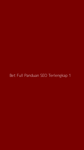 Tampilan Antarmuka Aplikasi Bet Full Panduan Seo Terlengkap - 1