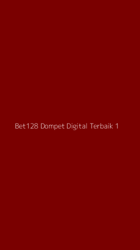 Tampilan Antarmuka Aplikasi Bet128 Dompet Digital Terbaik - 1