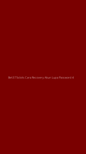 Tampilan Antarmuka Aplikasi Bet375slots Cara Recovery Akun Lupa Password - 4