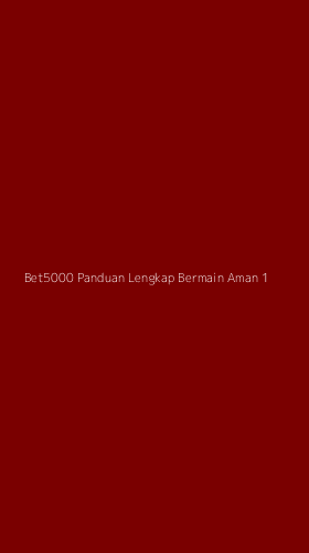 Tampilan Antarmuka Aplikasi Bet5000 Panduan Lengkap Bermain Aman - 1