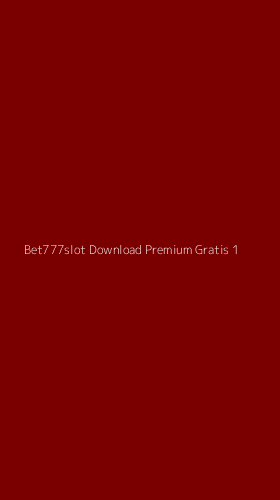 Tampilan Antarmuka Aplikasi Bet777slot Download Premium Gratis - 1