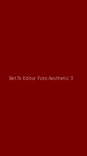 Tampilan Antarmuka Aplikasi Bet7k Editor Foto Aesthetic - 3