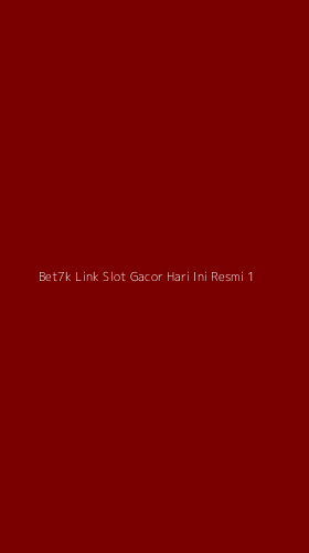Tampilan Antarmuka Aplikasi Bet7k Link Slot Gacor Hari Ini Resmi - 1
