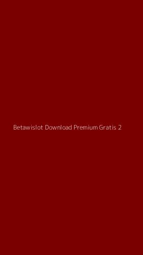 Tampilan Antarmuka Aplikasi Betawislot Download Premium Gratis - 2