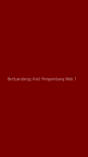Tampilan Antarmuka Aplikasi Betbandarqq Alat Pengembang Web - 1