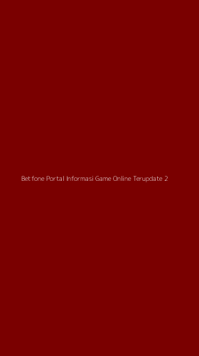 Tampilan Antarmuka Aplikasi Betfone Portal Informasi Game Online Terupdate - 2