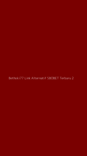 Tampilan Antarmuka Aplikasi Bethoki77 Link Alternatif Sbobet Terbaru - 2