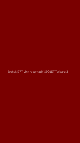 Tampilan Antarmuka Aplikasi Bethoki777 Link Alternatif Sbobet Terbaru - 3