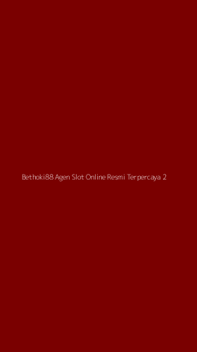 Tampilan Antarmuka Aplikasi Bethoki88 Agen Slot Online Resmi Terpercaya - 2