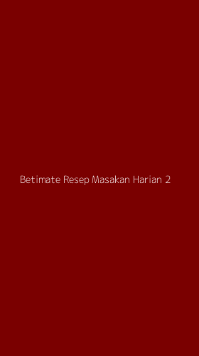 Tampilan Antarmuka Aplikasi Betimate Resep Masakan Harian - 2