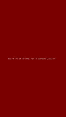 Tampilan Antarmuka Aplikasi Betly Rtp Slot Tertinggi Hari Ini Gampang Maxwin - 4