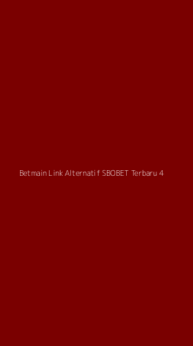 Tampilan Antarmuka Aplikasi Betmain Link Alternatif Sbobet Terbaru - 4