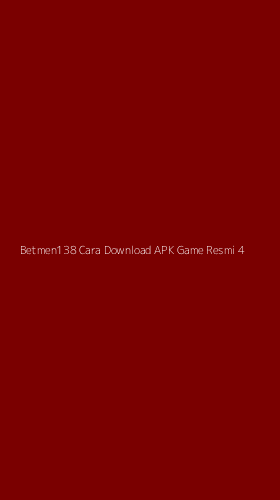 Tampilan Antarmuka Aplikasi Betmen138 Cara Download Apk Game Resmi - 4