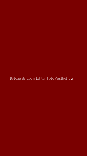 Tampilan Antarmuka Aplikasi Betogel88 Login Editor Foto Aesthetic - 2