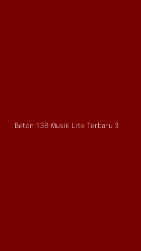Tampilan Antarmuka Aplikasi Beton 138 Musik Lite Terbaru - 3