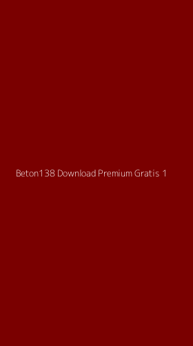 Tampilan Antarmuka Aplikasi Beton138 Download Premium Gratis - 1