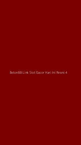 Tampilan Antarmuka Aplikasi Beton88 Link Slot Gacor Hari Ini Resmi - 4