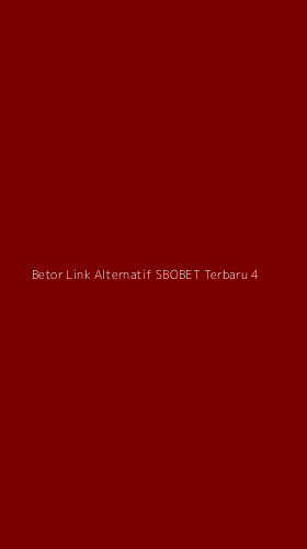 Tampilan Antarmuka Aplikasi Betor Link Alternatif Sbobet Terbaru - 4