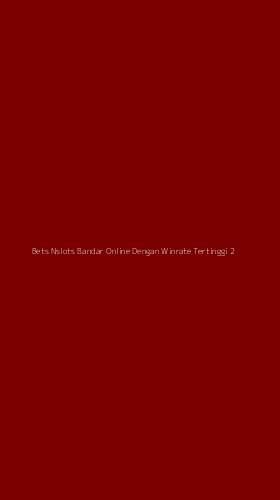 Tampilan Antarmuka Aplikasi Bets Nslots Bandar Online Dengan Winrate Tertinggi - 2