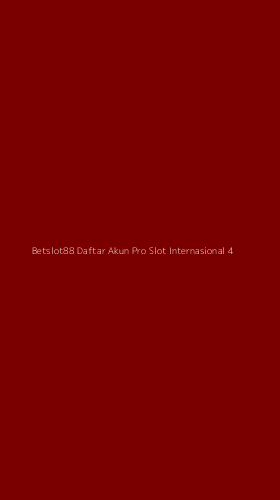 Tampilan Antarmuka Aplikasi Betslot88 Daftar Akun Pro Slot Internasional - 4