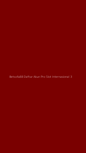 Tampilan Antarmuka Aplikasi Betsofa88 Daftar Akun Pro Slot Internasional - 3