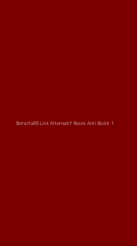 Tampilan Antarmuka Aplikasi Betsofa88 Link Alternatif Resmi Anti Blokir - 1