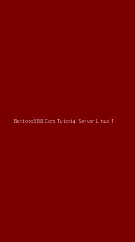 Tampilan Antarmuka Aplikasi Bettoto888 Com Tutorial Server Linux - 1