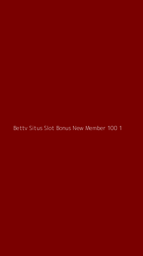 Tampilan Antarmuka Aplikasi Bettv Situs Slot Bonus New Member 100 - 1