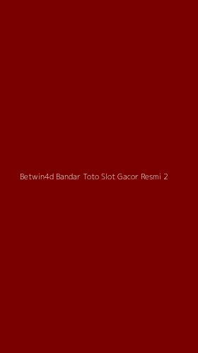 Tampilan Antarmuka Aplikasi Betwin4d Bandar Toto Slot Gacor Resmi - 2