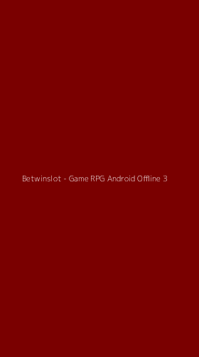 Tampilan Antarmuka Aplikasi Betwinslot - Game RPG Android Offline - 3