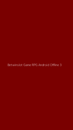 Tampilan Antarmuka Aplikasi Betwinslot Game Rpg Android Offline - 3