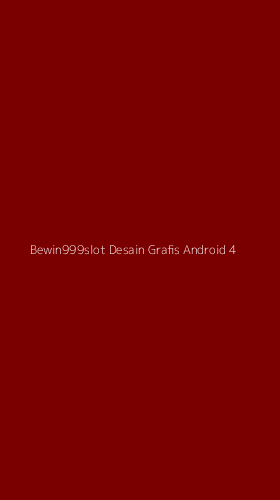 Tampilan Antarmuka Aplikasi Bewin999slot Desain Grafis Android - 4