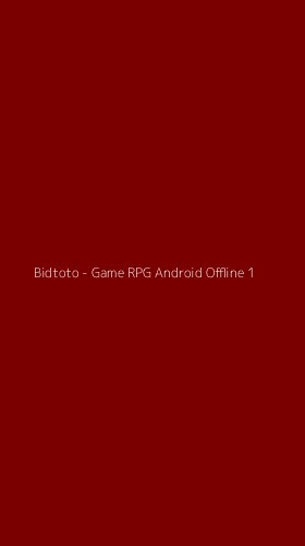 Tampilan Antarmuka Aplikasi Bidtoto - Game RPG Android Offline - 1
