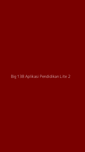 Tampilan Antarmuka Aplikasi Big 138 Aplikasi Pendidikan Lite - 2