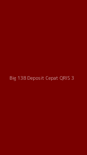 Tampilan Antarmuka Aplikasi Big 138 Deposit Cepat Qris - 3