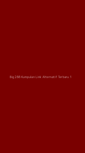 Tampilan Antarmuka Aplikasi Big 288 Kumpulan Link Alternatif Terbaru - 1